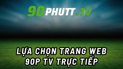 90phut - Localguddy.com trang web lý tưởng cho fan xem bóng